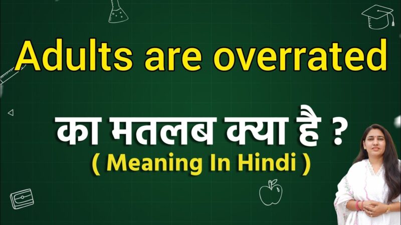 overrated meaning in hindi - Hình 3