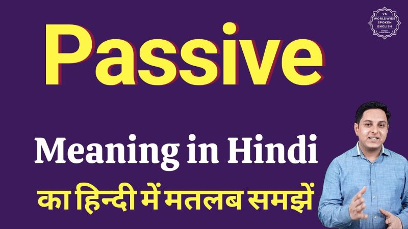 passive meaning in hindi - Hình 1