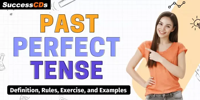 अतीत पूर्ण काल (Past Perfect Tense) की परिभाषा और संरचना के मुख्य नियम, उदाहरण सहित हिंदी में स्पष्टीकरण।