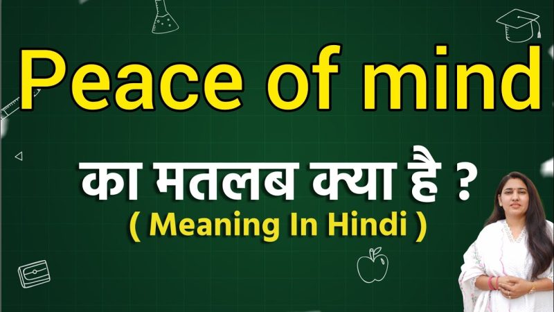 peace of mind meaning in hindi - Hình 1