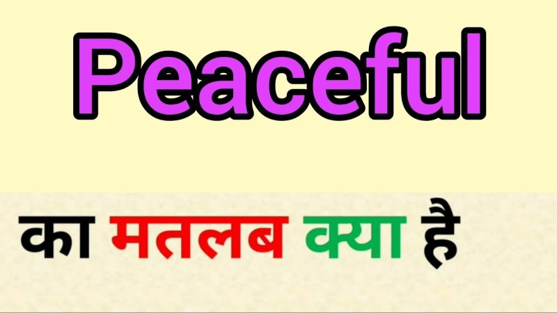 peacefully meaning in hindi - Hình 2