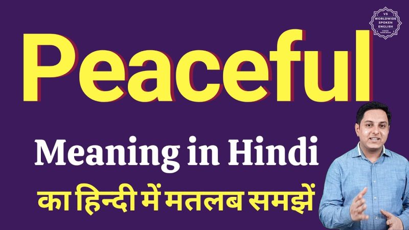 peacefully meaning in hindi - Hình 3