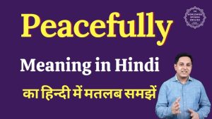 peacefully meaning in hindi