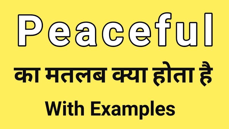 peacefully meaning in hindi - Hình 4