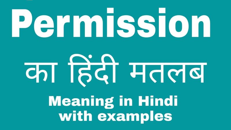 permission meaning in hindi - Hình 2