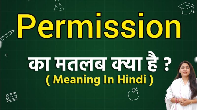 permission meaning in hindi - Hình 5