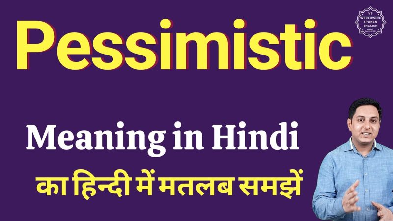 pessimistic meaning in hindi - Hình 1