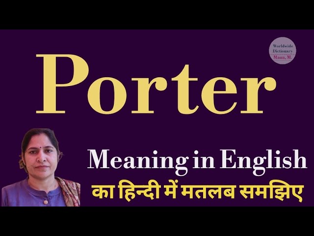 porter meaning in hindi - Hình 4