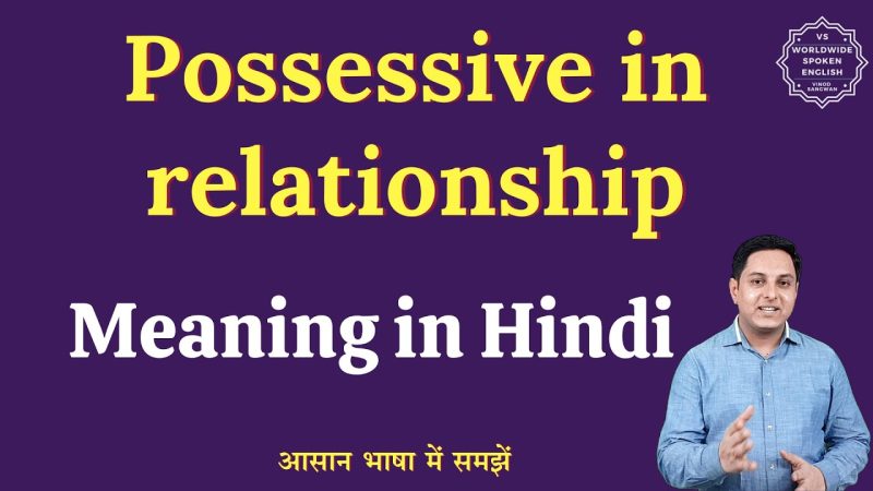 possessiveness meaning in hindi - Hình 4