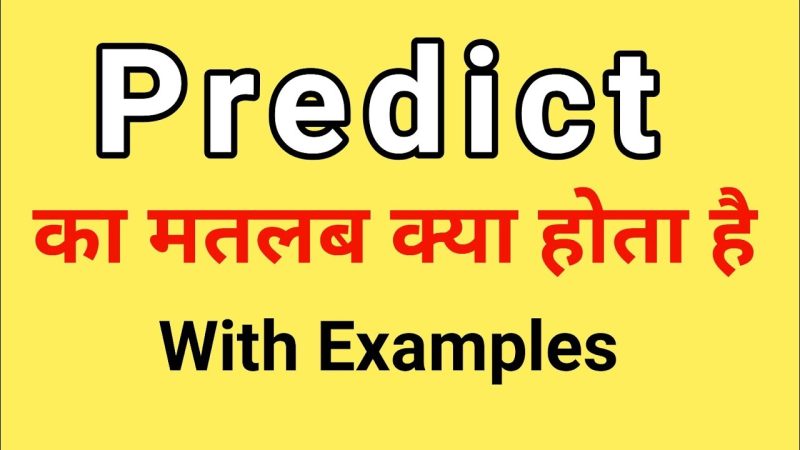'Predict' के मुख्य हिंदी समतुल्य और उनकी व्याख्या