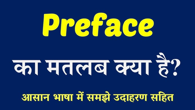 preface meaning in hindi - Hình 3