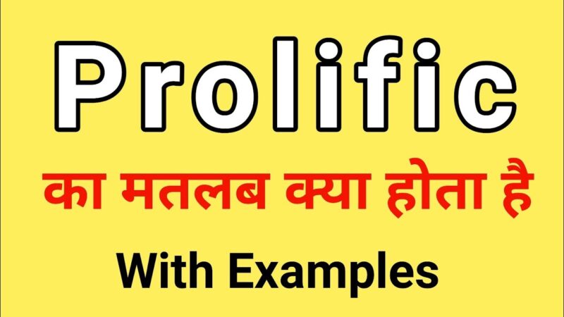 prolific meaning in hindi - Hình 2