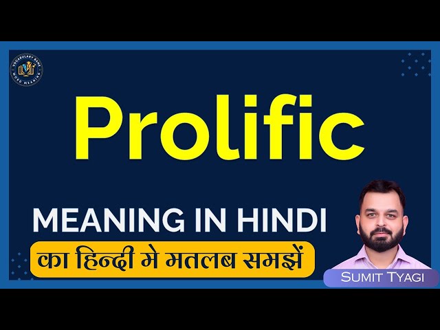 prolific meaning in hindi - Hình 5