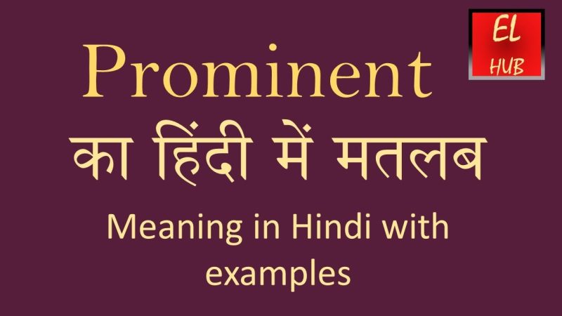 prominent meaning in hindi - Hình 4