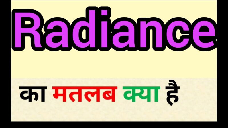 radiance meaning in hindi - Hình 2