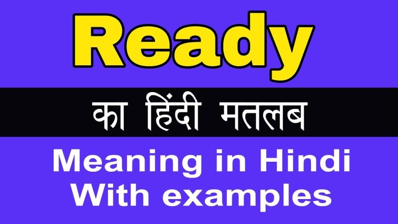 ready meaning in hindi - Hình 3