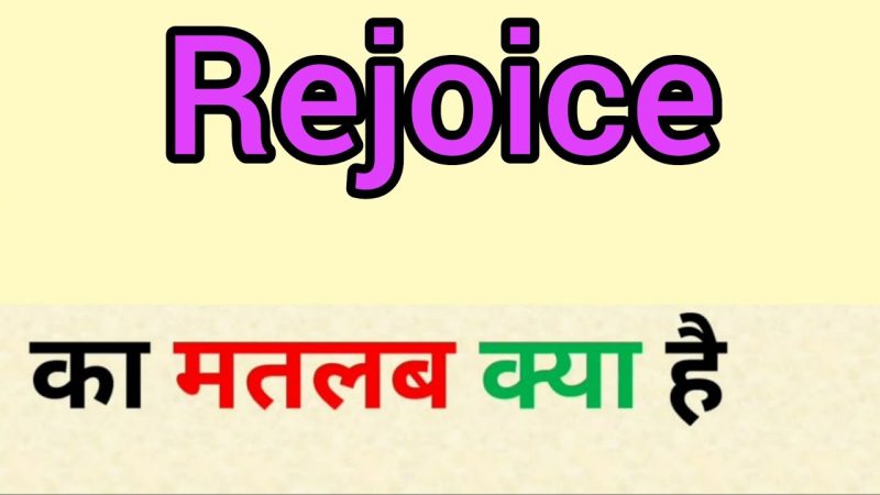 rejoice meaning in hindi - Hình 2