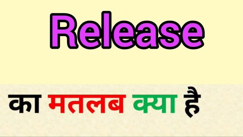 release meaning in hindi - Hình 3