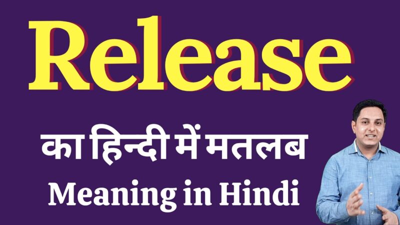 release meaning in hindi - Hình 1