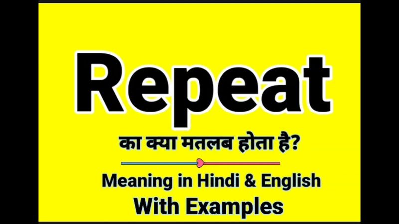 repeat meaning in hindi - Hình 3