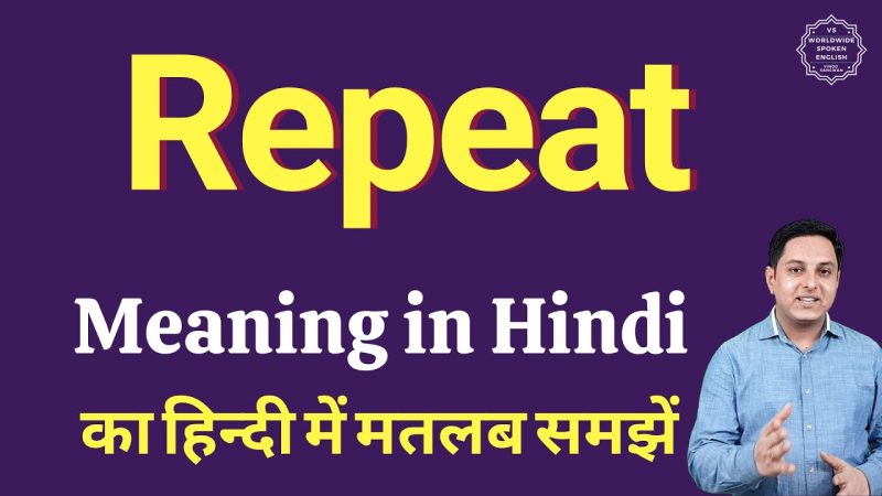 repeat meaning in hindi - Hình 1