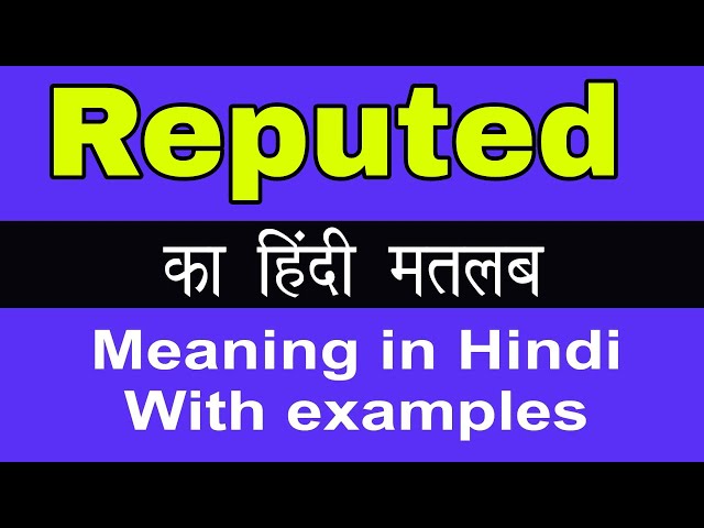 reputed meaning in hindi - Hình 2