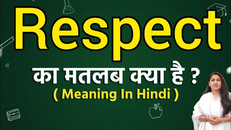 respect meaning in hindi - Hình 4