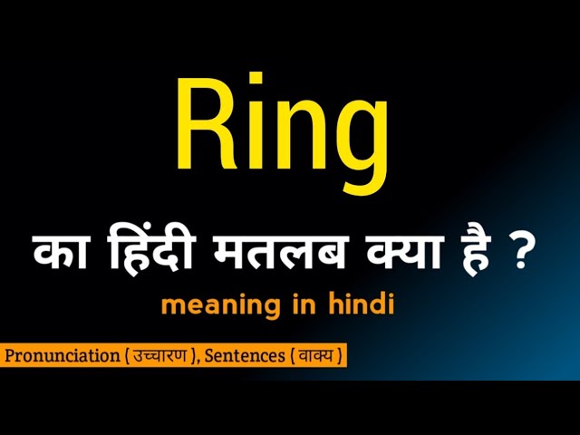 ring meaning in hindi - Hình 4