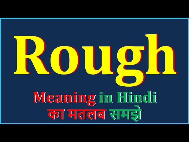 rough meaning in hindi 3