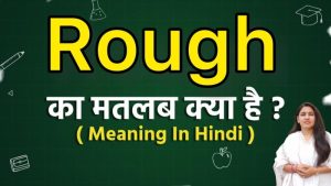 rough meaning in hindi 4