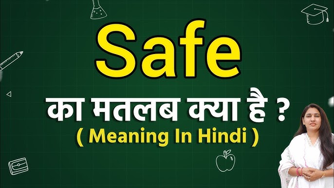 safe meaning in hindi - Hình 4