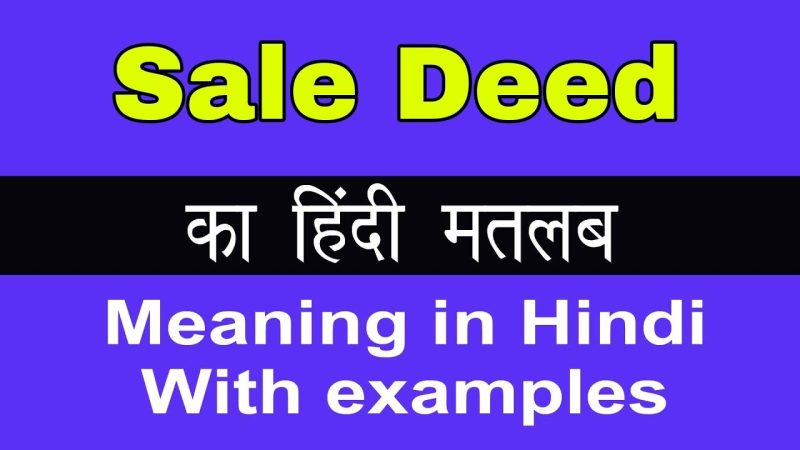 sale deed meaning in hindi - Hình 4