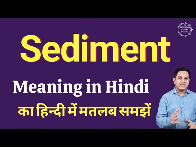sedimentation meaning in hindi - Hình 4