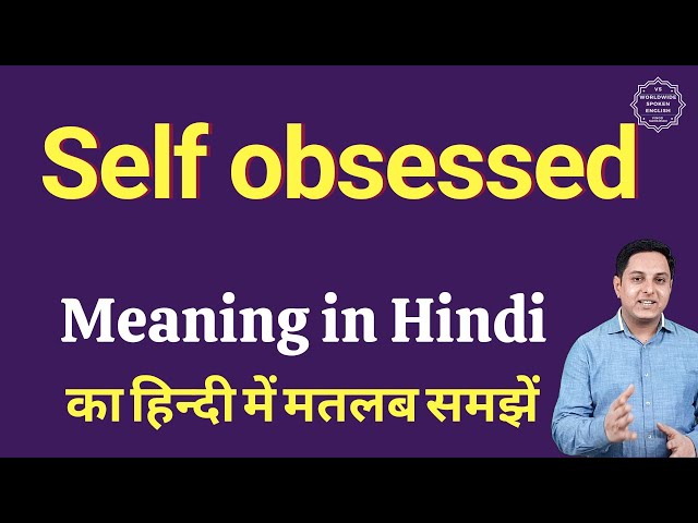 self obsessed meaning in hindi 2
