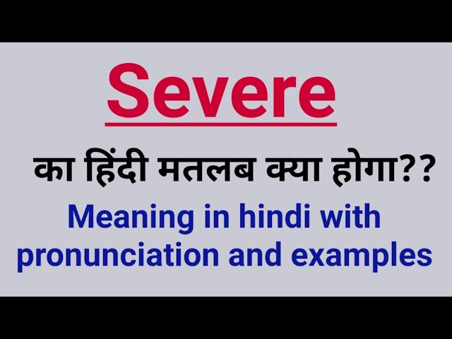 severely meaning in hindi - Hình 3