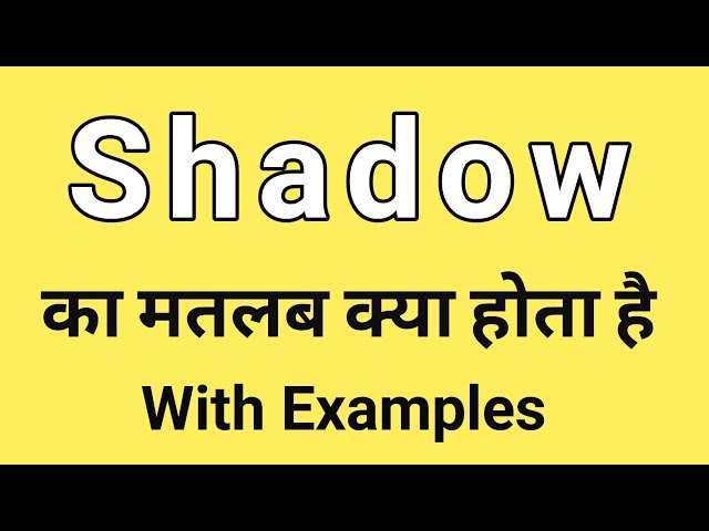 shadow meaning in hindi - Hình 3
