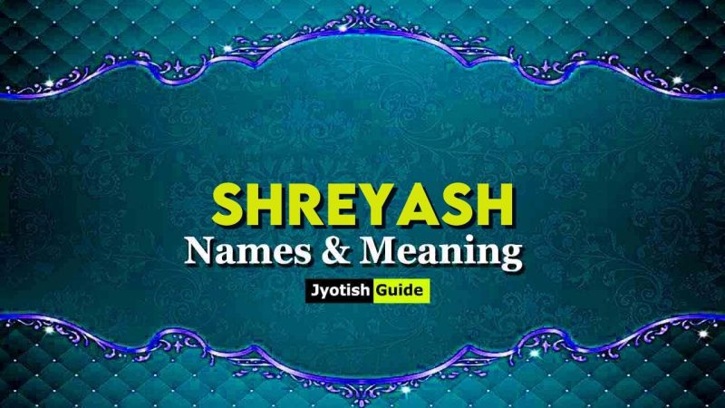 श्रेयंश नाम का ज्योतिषीय विश्लेषण (Shreyansh Naam Ka Jyotishiya Vishleshan)  ज्योतिष के अनुसार श्रेयंश नाम का शुभ अंक, राशि और नक्षत्र क्या है?
