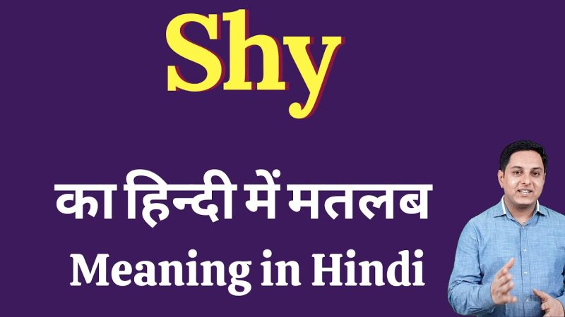 shy meaning in hindi - Hình 1