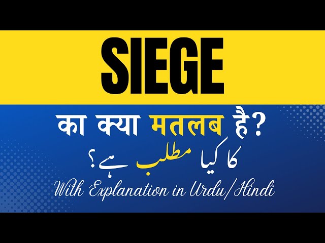 siege meaning in hindi - Hình 4