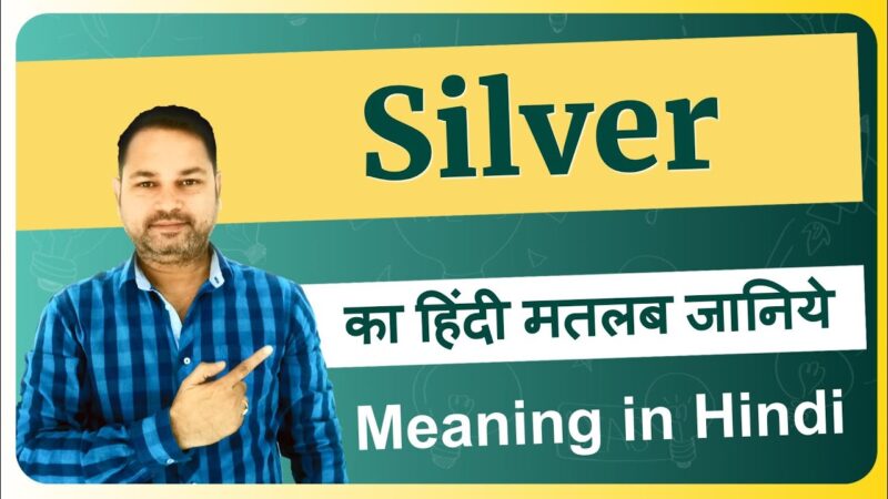 silver meaning in hindi - Hình 4