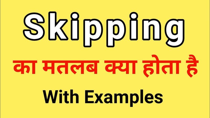 skipping meaning in hindi - Hình 2