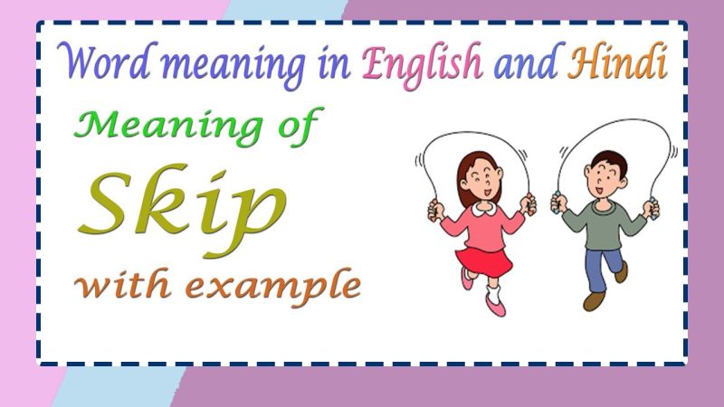 skipping meaning in hindi - Hình 3