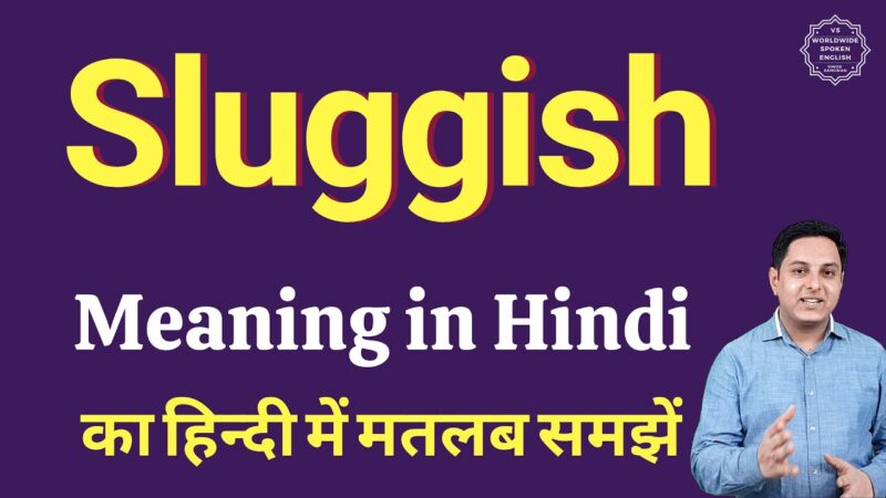 sluggish meaning in hindi - Hình 1