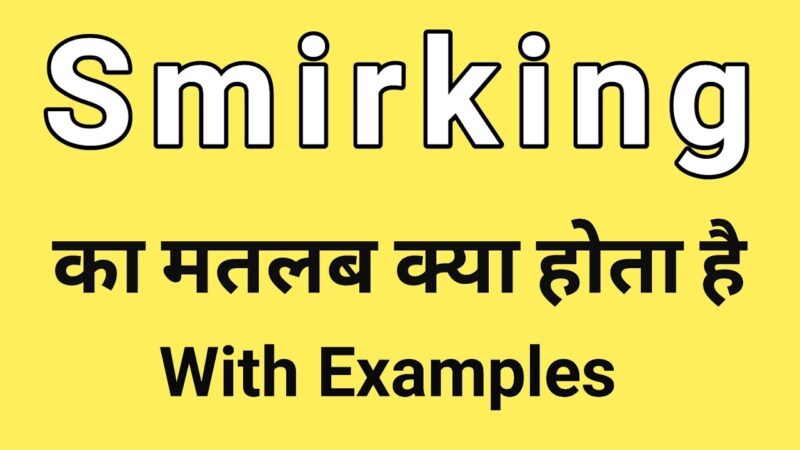 smirk meaning in hindi - Hình 5