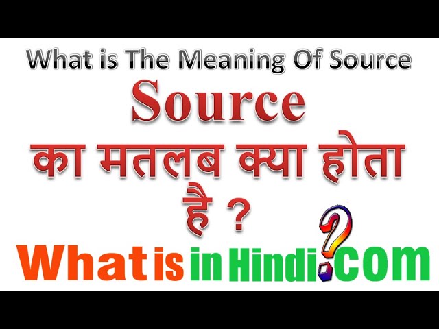 source meaning in hindi - Hình 4