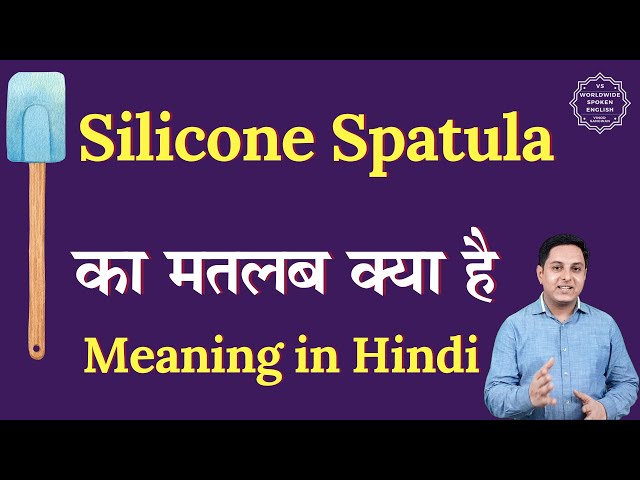 स्पैटुला का हिंदी में अर्थ: परिभाषा और उपयोग (Spatula ka hindi mein arth: paribhasha aur upayog)