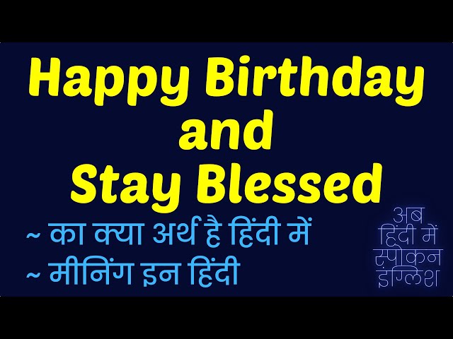 stay blessed always meaning in hindi 1