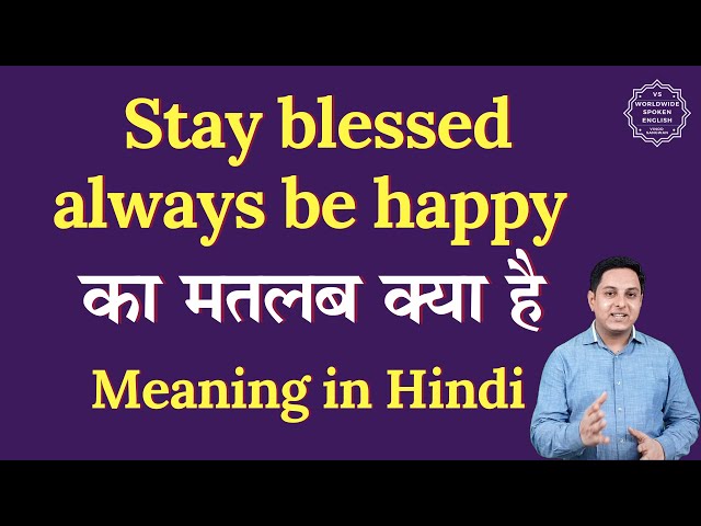 stay blessed always meaning in hindi 2