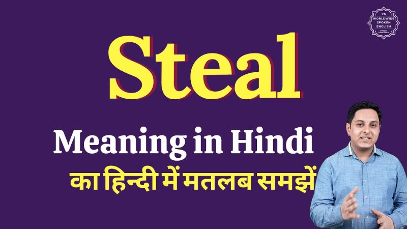 steal meaning in hindi - Hình 4