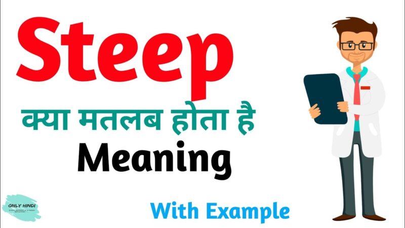 steep meaning in hindi - Hình 3